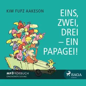 «Eins, zwei, drei - ein Papagei!» by Kim Fupz Aakeson