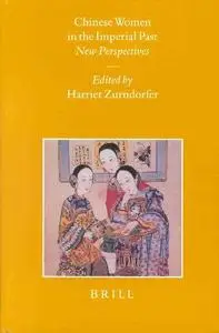 Chinese Women in the Imperial Past: New Perspectives