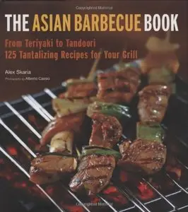 The Asian Barbecue Book: From Teriyaki to Tandoori [Repost]
