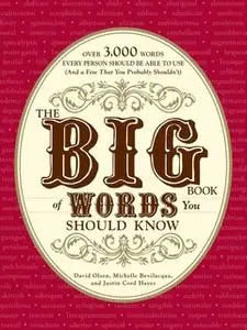 «The Big Book of Words You Should Know» by David Olsen,Justin Cord Hayes,Michelle Bevilacqua