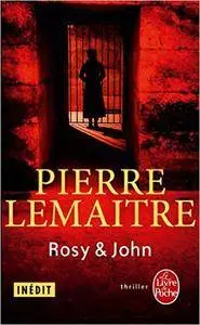 Pierre Lemaitre – Rosy & John