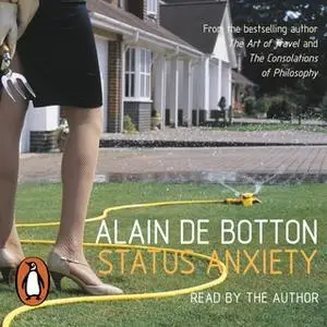 «Status Anxiety» by Alain de Botton