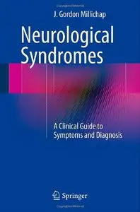 Neurological Syndromes: A Clinical Guide to Symptoms and Diagnosis (repost)