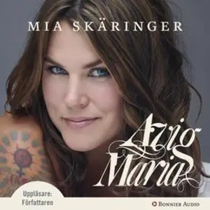 «Avig Maria» by Mia Skäringer