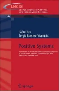 Positive Systems: Proceedings of the third Multidisciplinary International Symposium on Positive Systems
