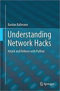 Understanding Network Hacks: Attack and Defense with Python [Kindle Edition] [Repost]