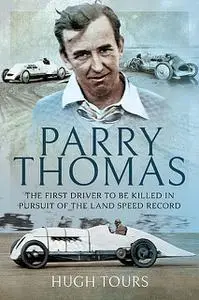 «Parry Thomas» by Hugh Tours