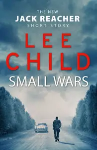 Lee Child - Small Wars