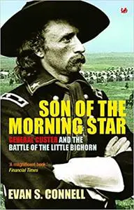 Son of the Morning Star: Custer and The Little Bighorn