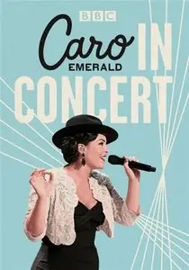 Caro Emerald - In Concert (2013)
