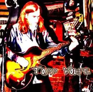 Todd Wolfe Discography 4 Alben (1999 - 2006)