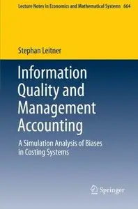 Information Quality and Management Accounting: A Simulation Analysis of Biases in Costing Systems (Repost)