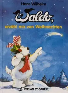 Hans Wilhelm, "Waldo, erzähl mir von Weihnachten"