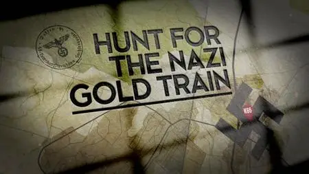 Hunting the Nazi Gold Train (2015)