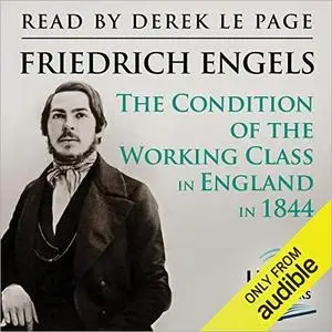 The Condition of the Working Class in England in 1844 [Audiobook]