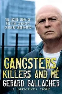 Gangsters, Killers and Me