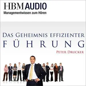 «Das Geheimnis effizienter Führung» by Peter Drucker