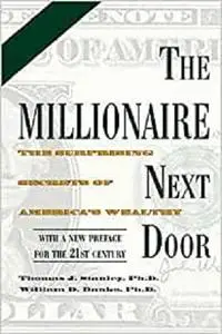 The Millionaire Next Door: The Surprising Secrets of America's Wealthy