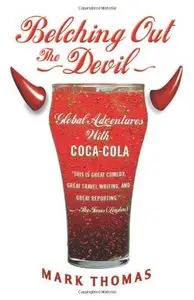 Belching Out the Devil: Global Adventures with Coca-Cola