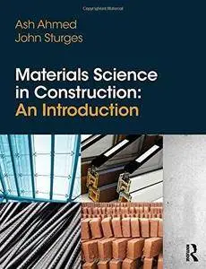 Materials Science In Construction: An Introduction (Repost)