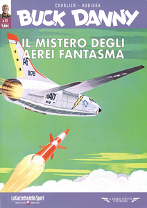 Il Grande Fumetto D'Aviazione - Volume 10 - Buck Danny 10 - Il Mistero Degli Aerei Fantasma