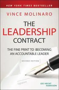 The Leadership Contract: The Fine Print to Becoming an Accountable Leader, 2nd Edition