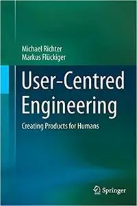 User-Centred Engineering: Creating Products for Humans