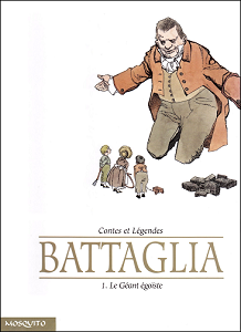 Battaglia - Contes et Légendes - Tome 1 - Le Géant Égoïste