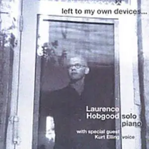 Laurence Hobgood - Left to My Own Devices (2000)