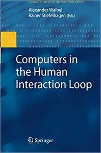 Computers in the Human Interaction Loop