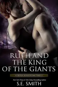 «Ruth and the King of the Giants» by S.E.Smith