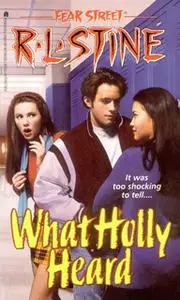 «What Holly Heard» by R.L. Stine