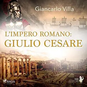«L'impero romano Giulio cesare» by Giancarlo Villa