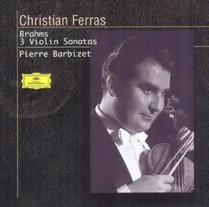 Brahms - 3 Violin Sonatas - Ferras, Barbizet
