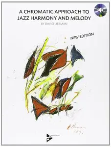 A Chromatic Approach to Jazz Harmony and Melody (repost)