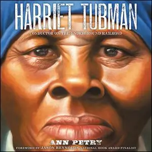 «Harriet Tubman» by Ann Petry