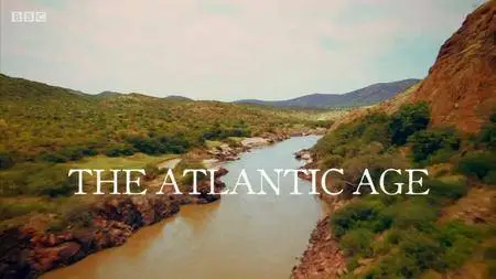 BBC - Africa's Great Civilisations Series 1: The Atlantic Age (2018)
