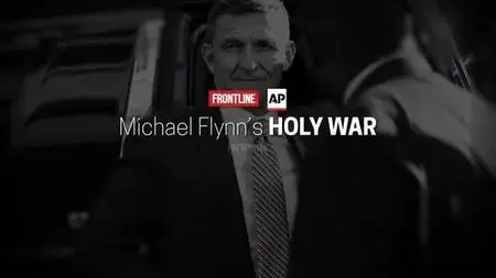 PBS Frontline - Michael Flynn's Holy War (2022)