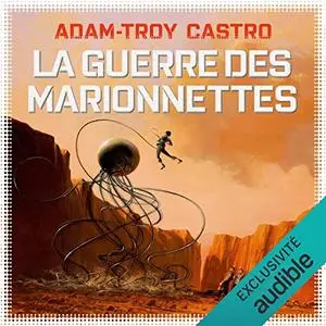 Adam-Troy Castro, "Andrea Cort, tome 3 : La guerre des marionnettes"