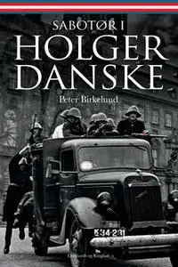 «Sabotør i Holger Danske» by Peter Birkelund