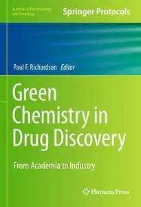 Green Chemistry in Drug Discovery: From Academia to Industry