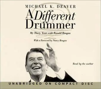 A Different Drummer: My Thirty Years with Ronald Reagan [Audiobook]