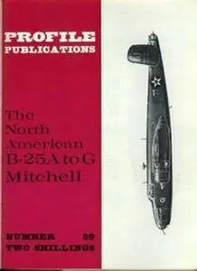 The North American B-25A to G Mitchell (Aircraft Profile Number 59) (Repost)