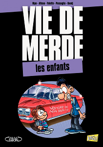 Vie de Merde - Tome 6 - Les Enfants