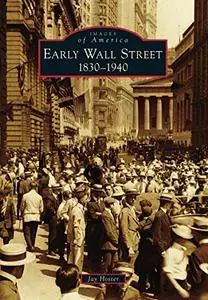 Early Wall Street: 1830-1940 (Images of America)