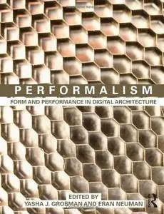 Performalism: Form and Performance in Digital Architecture