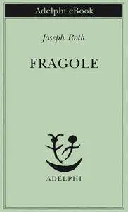 Joseph Roth - Fragole (Repost)