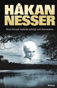 «Kim Novak badede aldrig ved Genesaret» by Håkan Nesser