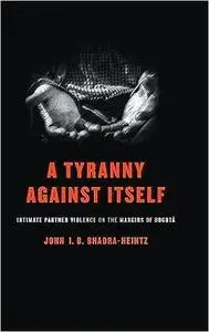 A Tyranny Against Itself: Intimate Partner Violence on the Margins of Bogotá