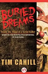 Buried Dreams: Inside the Mind of a Serial Killer